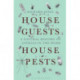 House Guests, House Pests: A Natural History of Animals in the Home