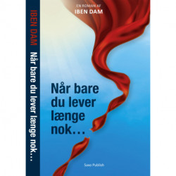Når bare du lever længe nok…