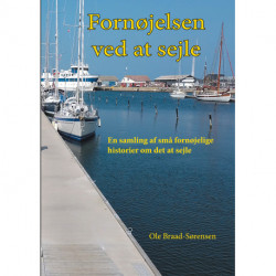 Fornøjelsen ved at sejle: En samling af små fornøjelige historier om at sejle