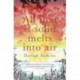 All That is Solid Melts into Air