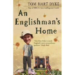 An Englishman's Home: The Adventures of an Eccentric Gardener