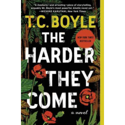 The Harder They Come: A Novel