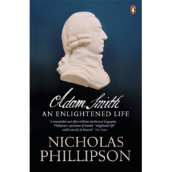 Adam Smith: An Enlightened Life