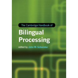 The Cambridge Handbook of Bilingual Processing