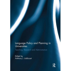 Language Policy and Planning in Universities: Teaching, research and administration
