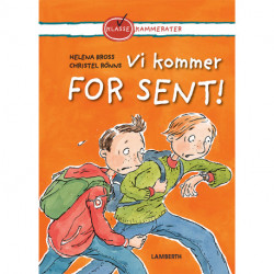 Vi kommer for sent!