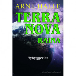Nybyggerier - TERRA NOVA RAINA