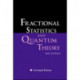 Fractional Statistics And Quantum Theory (2nd Edition)