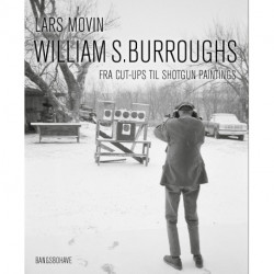 William S. Burroughs: fra cut-ups til Shotgun Paintings