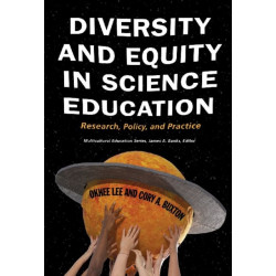 Diversity and Equity in Science Education: Research, Policy, and Practice