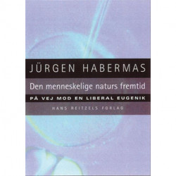 Den menneskelige naturs fremtid: På vej mod en liberal eugenik?