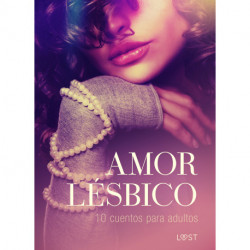 Amor lésbico: 10 cuentos para adultos
