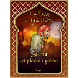 Storia del piccolo gobbo (Le Mille e Una Notte 28)