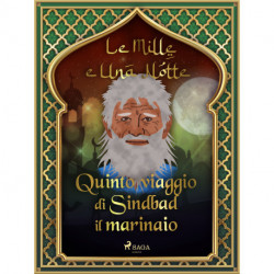 Quinto viaggio di Sindbad il marinaio (Le Mille e Una Notte 22)