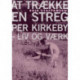 At trække en streg: Per Kirkeby – liv og værk