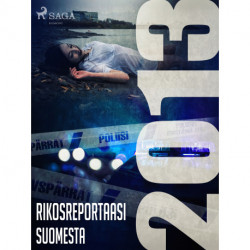 Rikosreportaasi Suomesta 2013
