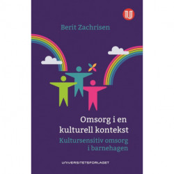 Omsorg i en kulturell kontekst : kultursensitiv omsorg i barnehagen