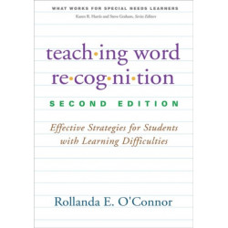 Teaching Word Recognition, Second Edition: Effective Strategies for Students with Learning Difficulties