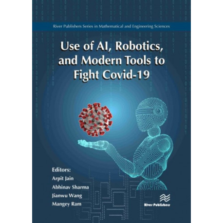 Use of AI, Robotics and Modelling tools to fight Covid-19