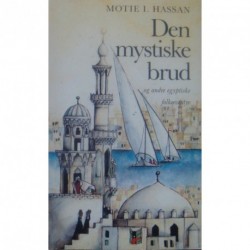 Den mystiske brud og andre egyptiske folkeeventyr: Strangers in their own country