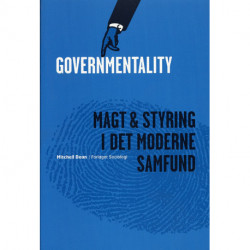 Governmentality: Magt og styring i det moderne samfund
