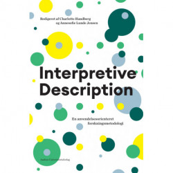 Interpretive Description: En anvendelsesorienteret forskningsmetodologi