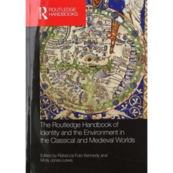 The Routledge Handbook of Identity and the Environment in the Classical and Medieval Worlds
