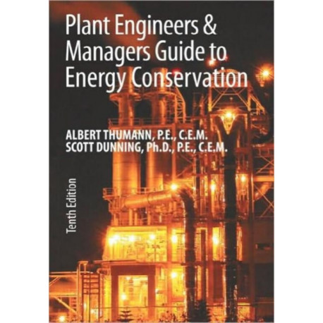 Plant Engineers and Managers Guide to Energy Conservation