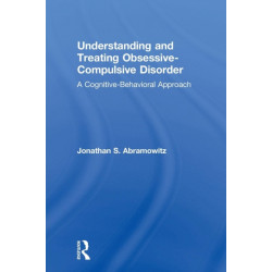 Understanding and Treating Obsessive-Compulsive Disorder: A Cognitive Behavioral Approach