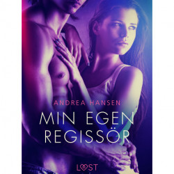 Min egen regissör - erotisk novell