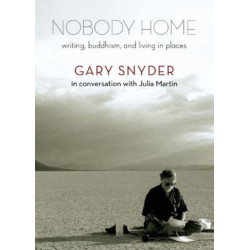 Nobody Home: Writing, Buddhism, and Living in Places