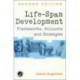 Life-span Development: Frameworks, Accounts and Strategies