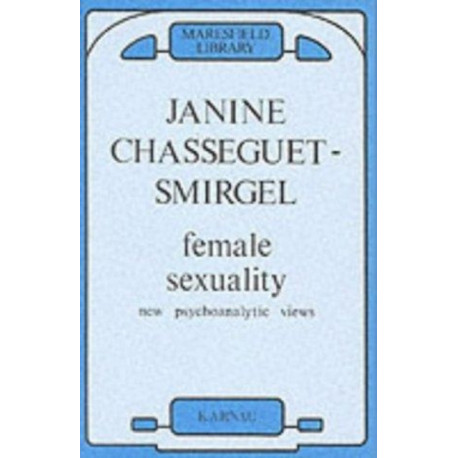 Female Sexuality: New Psychoanalytic Views