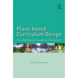 Place-based Curriculum Design: Exceeding Standards through Local Investigations