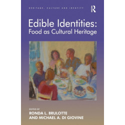 Edible Identities: Food as Cultural Heritage