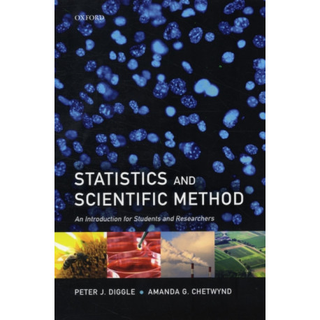 Statistics and Scientific Method: An Introduction for Students and Researchers