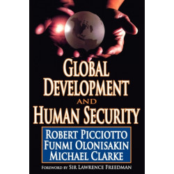 Global Development and Human Security: Robert Picciotto Funmi Olonisakin Michael Clarke