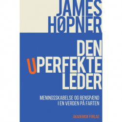 Den uperfekte leder: Meningsskabelse og benspænd i en verden på farten