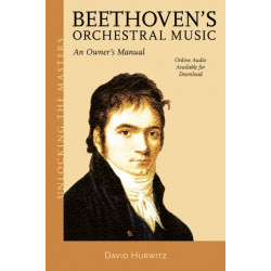 Beethoven's Orchestral Music: An Owner's Manual
