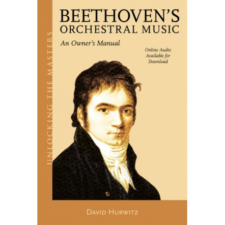 Beethoven's Orchestral Music: An Owner's Manual
