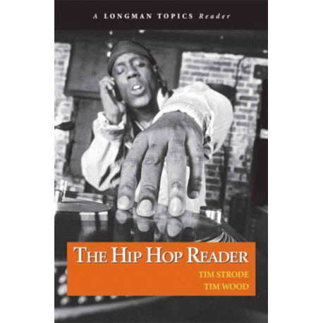 Hip Hop Reader, The, A Longman Topics Reader