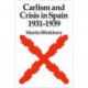 Carlism and Crisis in Spain 1931–1939