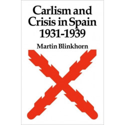 Carlism and Crisis in Spain 1931–1939