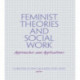 Feminist Theories and Social Work: Approaches and Applications