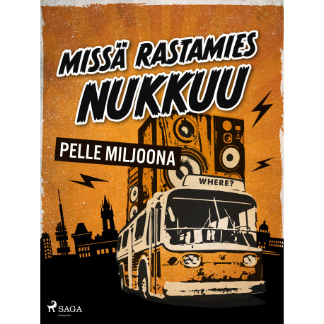 Missä rastamies nukkuu