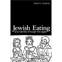 Jewish Eating and Identity Through the Ages