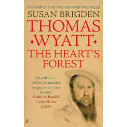 Thomas Wyatt: The Heart's Forest