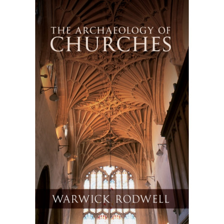 The Archaeology of Churches