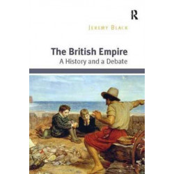 The British Empire: A History and a Debate