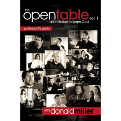 The Open Table Participant's Guide, Vol. 1: An Invitation to Know God